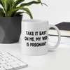 Funny Gifts For New Dad | Take It Easy On Me, My Wife Is Pregnant Coffee Mug | Funny Coffee Mugs Gifts (2 sizes) - Crazy4Beer