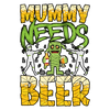 Halloween Coffee Mug - Mummy Needs Beer