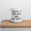 Here’s To Cold Beer and Dry Farts funny Coffee Mug | Funny Beer Coffee Mugs Gifts (2 sizes) - Crazy4Beer