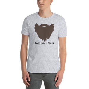 This Beard is Taken T-Shirt Short-Sleeve Brown Print (2 Colors)