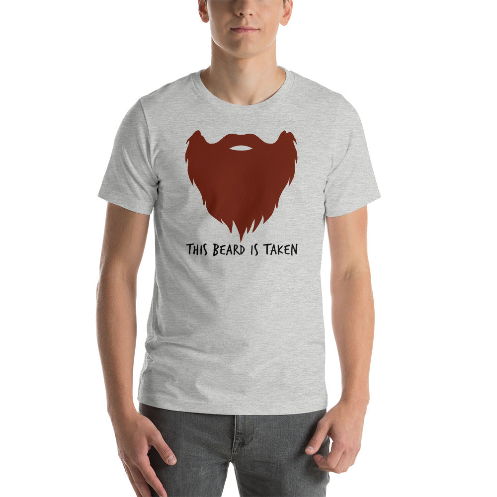 This Beard Is Taken Short Sleeve Unisex T-shirt Red Print (3 Colors)