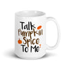 Talk Pumpkin Spice To Me, Pumpkin Spice Everything, Pumpkin Spice, Coffee mug, Coffee, Coffee Cup, Fall Mug, Pumpkin. - Crazy4Beer