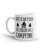 Life Is Better With A Beer And A Campfire Coffee Mug (2 Sizes)